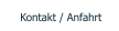 Kontakt / Anfahrt